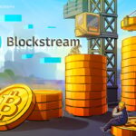 Blockstream to launch Bitcoin lending funds with multi-billion investment