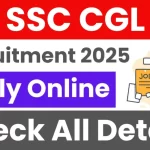 SSC CGL Recruitment 2025: Notification Released Soon